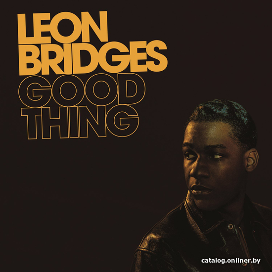 

Виниловая пластинка Leon Bridges - Good Thing