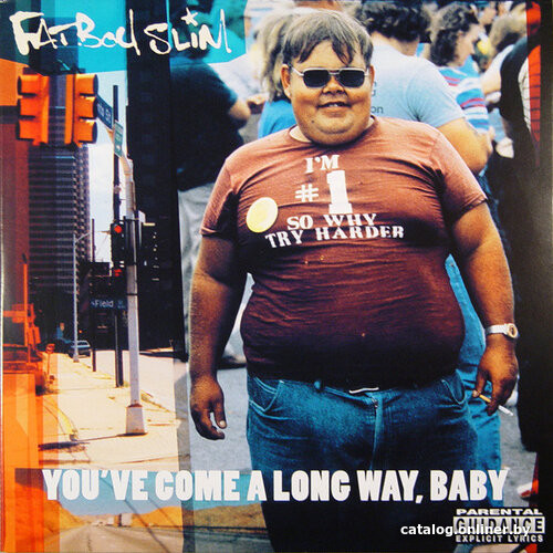 

Виниловая пластинка Fatboy Slim ‎- You've Come A Long Way, Baby (Deluxe Edition)
