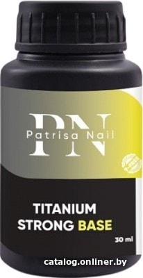 

Основа Patrisa Nail Titanium Strong Base 30 мл