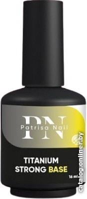 

Основа Patrisa Nail Titanium Strong Base 16 мл