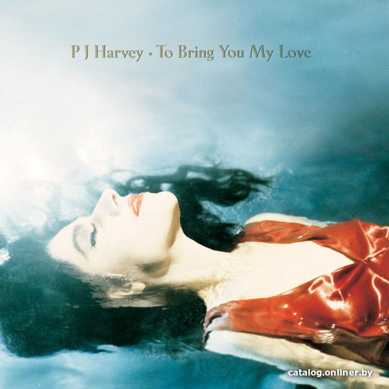 

Виниловая пластинка PJ Harvey - To Bring You My Love
