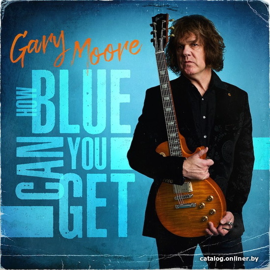 

Виниловая пластинка Gary Moore - How Blue Can You Get (Limited Edition)